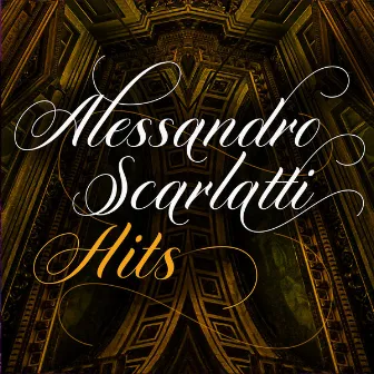 Alessandro Scarlatti: Hits by Alessandro Scarlatti