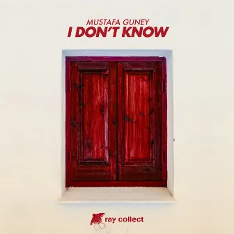 I Don't Know by Mustafa Guney