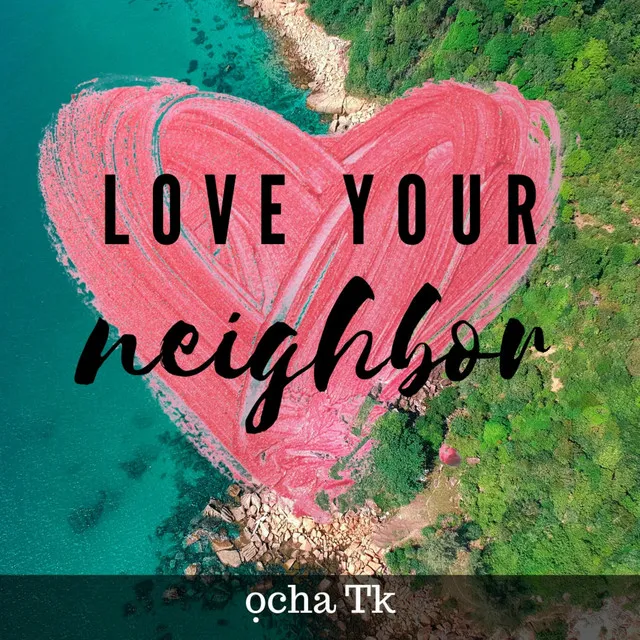 Love Your Neighbor