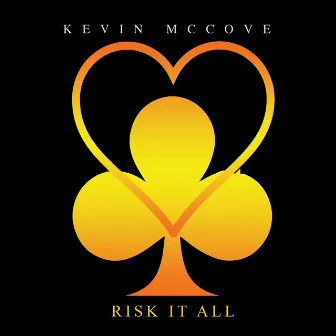 Risk It All by Kevin McCove