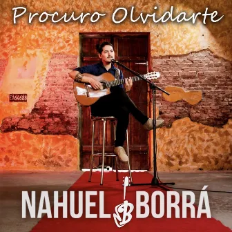 Procuro Olvidarte by Nahuel Borra