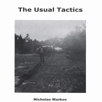 The Usual Tactics by Nicholas Markos