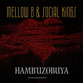 Hamb'uzobuya by Social Kings