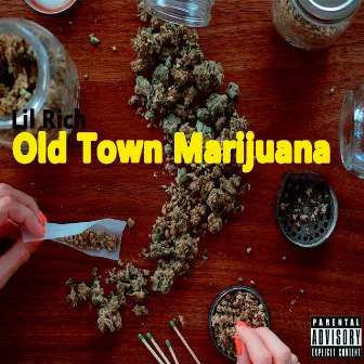 Old Town Marijuana by Lil Rich