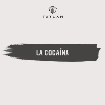 La Cocaína by Taylan