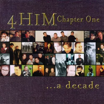 Chapter One .. A Decade by 4Him