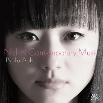 Noh × Contemporary Music by Ryoko Aoki