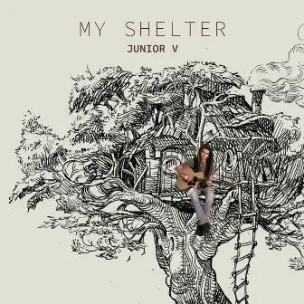 My Shelter by Junior V