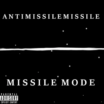 Missile Mode by AntiMissileMissile