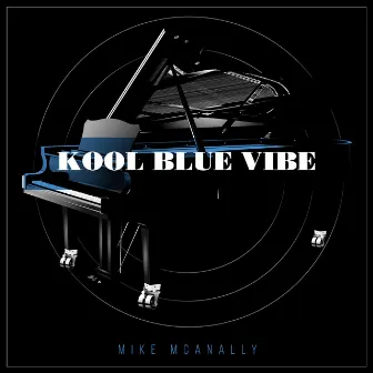 Kool Blue Vibe by Mike McAnally