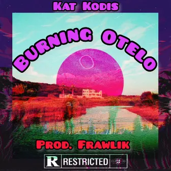 Burning Otelo by Kat Kodis