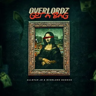 Overlordz Get a Bag (Radio Edit) by Overlord Scooch