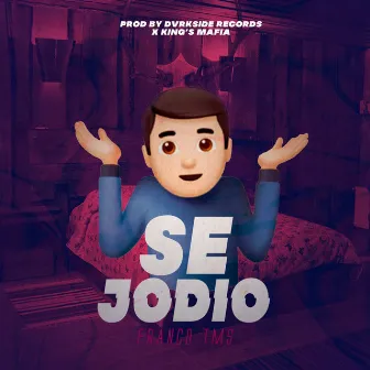 Se Jodio by Franco Tms