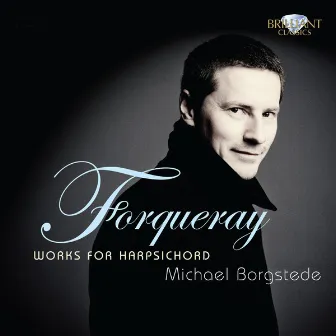 Forqueray: Works for Harpsichord by Antoine Forqueray