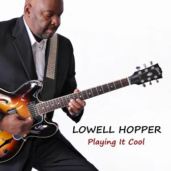 Playing It Cool by Lowell Hopper