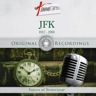 Great Audio Moments, Vol.24: John F. Kennedy by JFK