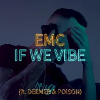 If We Vibe by Emc