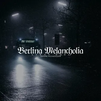 Berlina Melancholia by Lyran Dasz