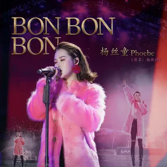 Bon Bon Bon by Phoebe