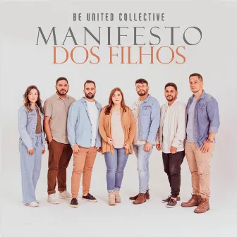 Manifesto dos Filhos by Be United Collective