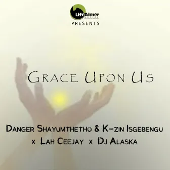 Grace Upon Us by Lah Ceejay