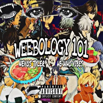 Weebology 101 by Nevos Tyler