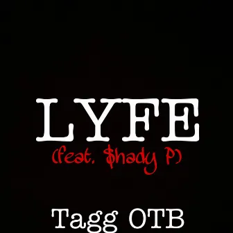 LYFE by Tagg OTB