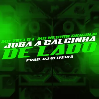 Joga a calcinha de lado by DJ Oliveira