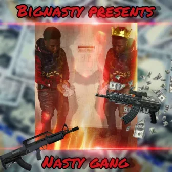 Nasty Gang by BigNasty