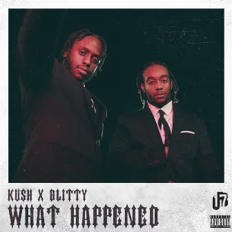 What Happened by Kush