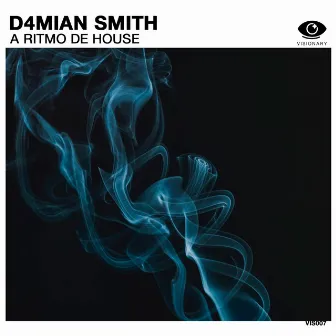 A ritmo de house by D4MIAN SMITH