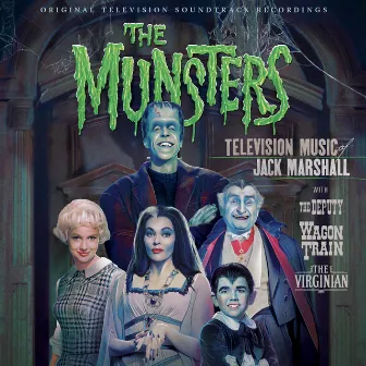 The Munsters: Television Music of Jack Marshall With the Deputy, Wagon Train & the Virginian by Jack Marshall