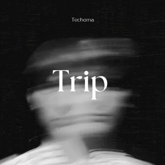 Trip by Techoma