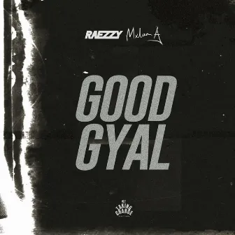 Good Gyal by Raezzy