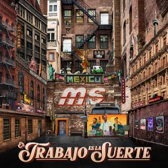 El Trabajo Es La Suerte by Banda MS de Sergio Lizárraga