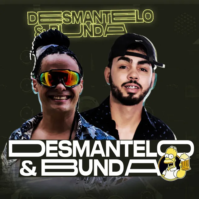 Desmantelo & Bunda