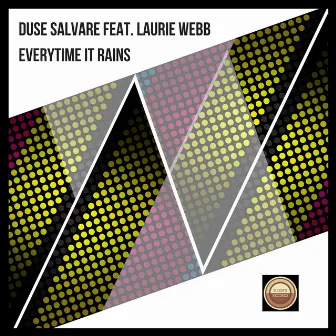 Everytime It Rains by Duse Salvare