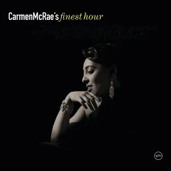 Carmen McRae’s Finest Hour by Carmen McRae