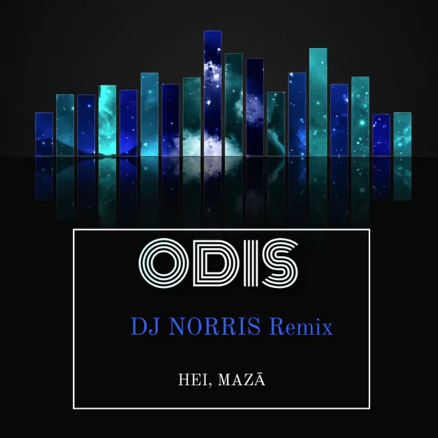 Hei, mazā ( DJ Norris Remix)