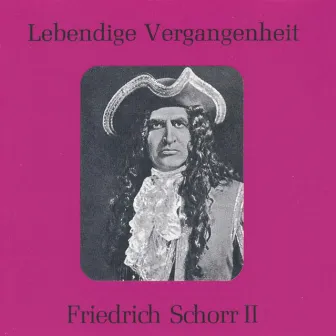 Lebendige Vergangenheit - Friedrich Schorr (Vol. 2) by Friedrich Schorr