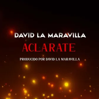 Aclárate by David La Maravilla