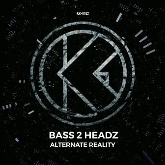 Alternate Reality by Bass 2 Headz