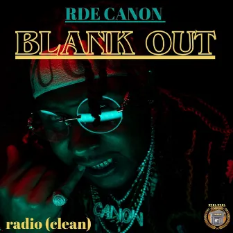 BLANK OUT (Radio Edit) by RDE CANON