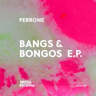 Bangs & Bongos EP by Perrone