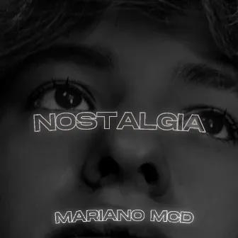 Nostalgia by Mariano MCD