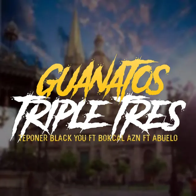 Guanatos Triple Tres