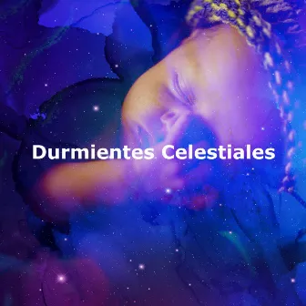 Durmientes Celestiales by Experiencia musical de sueño profundo