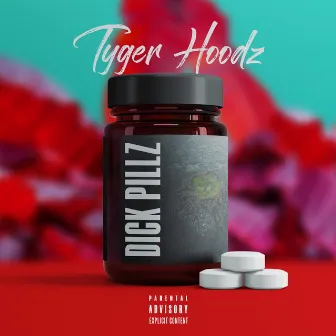 Dick Pillz by Tyger Hoodz