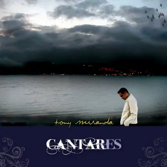 Cantares by Tony Miranda