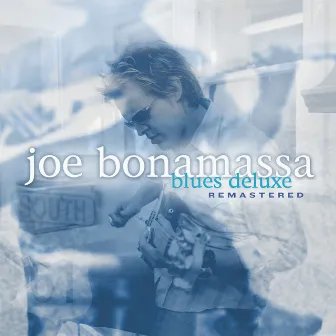 Blues Deluxe (Remastered) by Joe Bonamassa